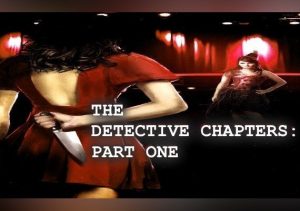 The Detective Chapters Part One
