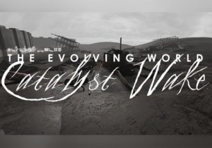 The Evolving World Catalyst Wake