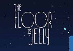 The Floor is Jelly