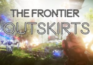 The Frontier Outskirts VR