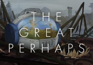 The Great Perhaps