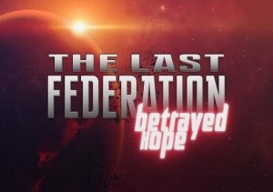The Last Federation Betrayed Hope