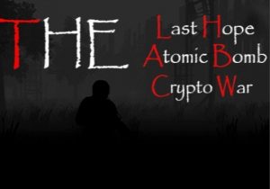 The Last Hope Atomic Bomb Crypto War