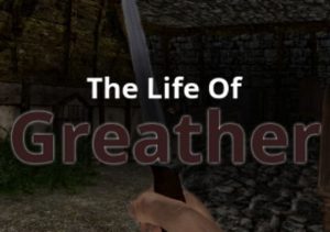 The Life Of Greather