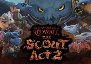 The Lost Legends of Redwall The Scout Act 2