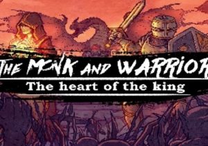 The Monk & the Warrior The Heart of the King