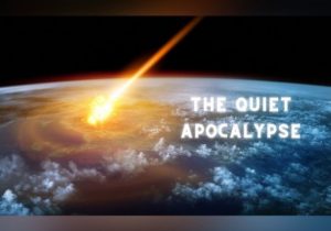 The Quiet Apocalypse