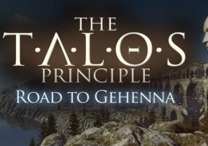 The Talos Principle Road To Gehenna