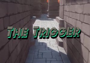 The Trigger