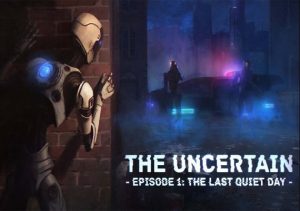 The Uncertain Last Quiet Day