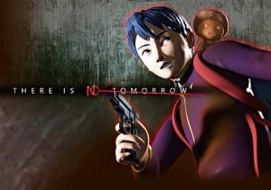 There Is No Tomorrow