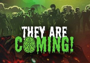 They Are Coming!