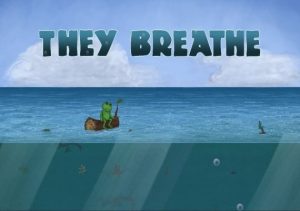 They Breathe