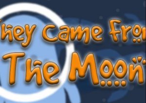They Came From The Moon
