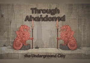 Through Abandoned The Underground City
