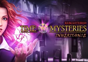 Time Mysteries Inheritance Remastered