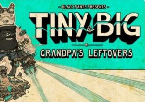 Tiny & Big Grandpa's Leftovers