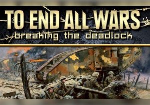 To End All Wars Breaking the Deadlock
