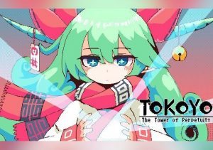 TOKOYO The Tower of Perpetuity