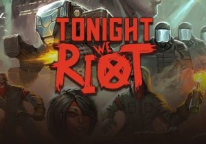 Tonight We Riot