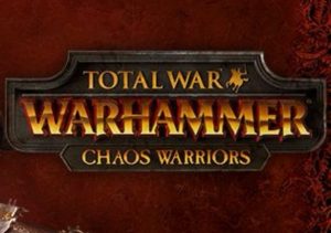 Total War WARHAMMER Chaos Warriors Race Pack