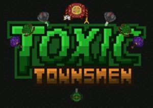 Toxic Townsmen