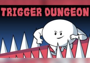 Trigger Dungeon