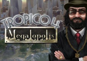 Tropico 4 Megalopolis DLC