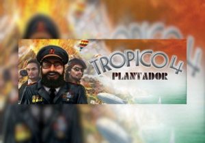 Tropico 4 Plantador