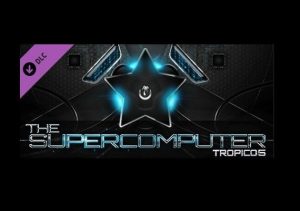 Tropico 5 The Supercomputer