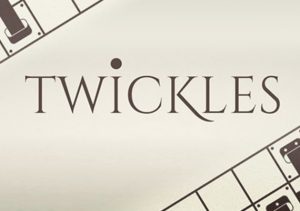Twickles