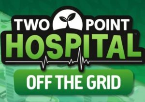 Two Point Hospital Off the Grid