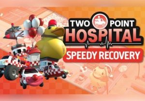 Two Point Hospital Speedy Recovery