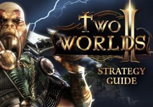 Two Worlds 2 Strategy Guide