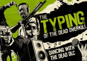 Typing of the Dead Overkill Dancing with the Dead