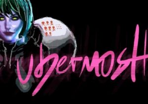 UBERMOSH
