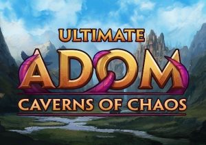 Ultimate ADOM Caverns of Chaos