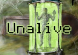 Unalive