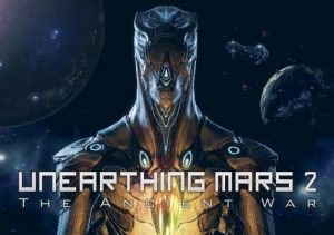 Unearthing Mars 2 The Ancient War