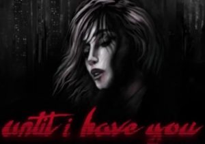 Until I Have You