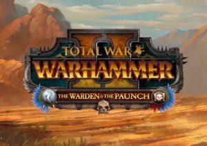 WARHAMMER 2 The Warden & The Paunch