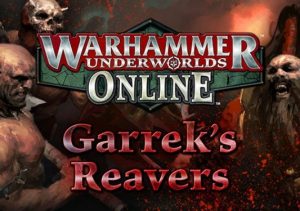 Warhammer Underworlds Online Warband Garrek's Reavers