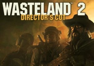 Wasteland 2 Director's Cut