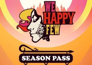 We Happy Few Season Pass