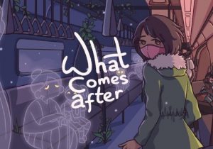 What Comes After