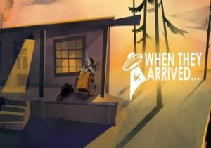 When They Arrived