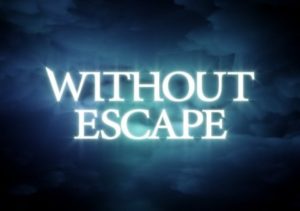 Without Escape