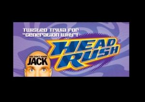 YOU DONT KNOW JACK HEADRUSH