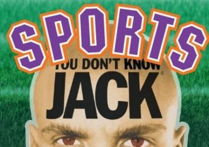 YOU DONT KNOW JACK SPORTS