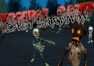 Zombie Camp Last Survivor